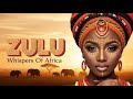 Echoes of Africa | Zulu Voices for Deep Calm, Meditation & Serenity