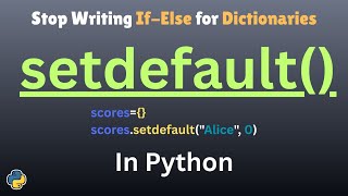 Python Dictionary setdefault() Tutorial for Beginners