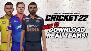 How to Download the "Real" Teams in Cricket 22!