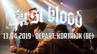 FIRST BLOOD @ Depart, Kortrijk (13.04.2019) - FULL SET