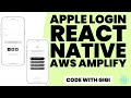 Lesson 4.2 AWS Amplify with React Native and Oauth - Apple Login