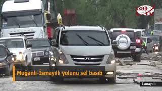 Muğanlı İsmayıllı yolunu sel basıb