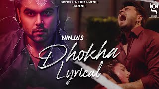 Dhokha (Lyrical) | Ninja | Pardeep Malak  | Goldboy | Sad Songs |  Ninja Hit Songs | Lyrical Videos
