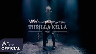 Vav - ‘thrilla Killa’ Special Performance Video