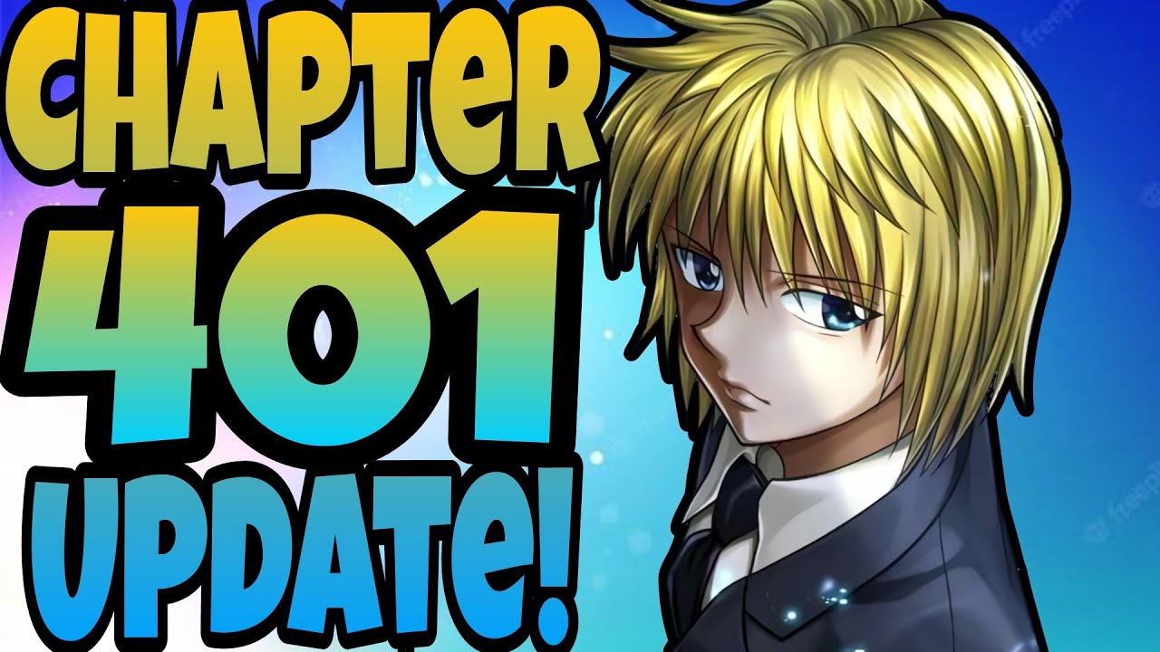 Chapter 401 Ng Hunter X Hunter Update! - YouTube