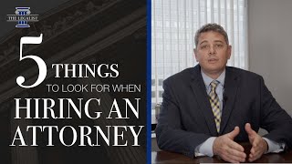 5 Things To Look For When Hiring An Attorney | The Legalist EP01