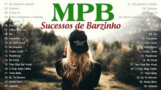 MPB 2023 || Melhores Músicas MPB de Todos os Tempos || MPB As Melhores Antigas