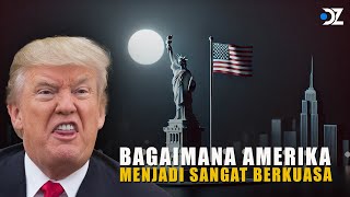 Perjalanan Amerika Menjadi Negara yang Sangat Berkuasa