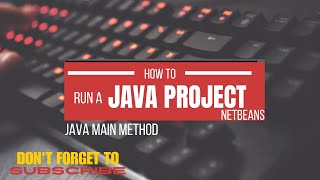 How to Run Java Program- Java Main Method Explained (Part1)