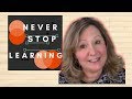 Welcome to My Channel:  NEVER STOP LEARNING  2018 (Informational)