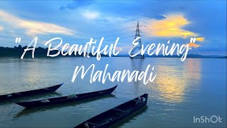 ମହାନଦୀ ରେ ସନ୍ଧ୍ୟା | Mahanadi | Cuttack | odia vlog