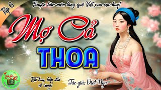 Mợ Cả Thoa - Tập 6 - Đi tìm nhân chứng- Truyện hào môn gia đấu làng quê  xưa, Tập này hay quá!