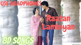 Raatan Lambiyan - Shershah | 8d Songs | Sidharth - Kiara | Jubin Nautiyal | Use Headphones