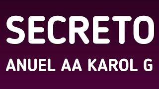 Anuel AA, Karol G  - Secreto (letra/Lyrics)