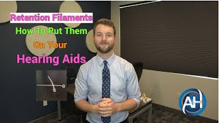 Retention Filaments | How To Put Them On Your Hearing Aids! | Applied Hearing Solutions