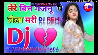 TERE BINA MAJNU YE LAILA MARI DJ HURD REMIX DJ REHMAAN