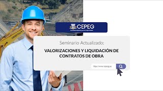 Valorizaciones y liquidación de contratos de obra | CEPEG