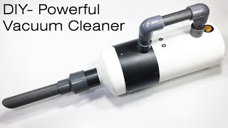 How to Make a powerful vacuum cleaner / DIY vacuum cleaner