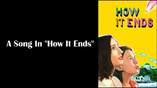 🎵 A Song In The Movie || How It Ends (2021)