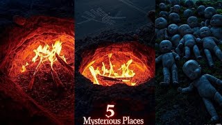 Five Mysterious Places on Earth -Secrets that Defy Explanation