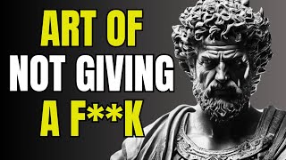 The Art of Not Caring 9 Stoic Ways To Live A Happy Life | Stoicism