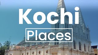 Top 10 Best Places to Visit in Kochi | India - English