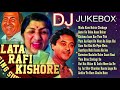 Lata Rafi Kishore Best songs remix || HINDI OLD SONGS DJ || bEST SONGS REMIX 90'S