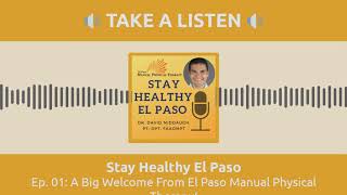 A big welcome from El Paso Manual Physical Therapy | Stay Healthy El Paso Podcast