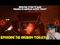 EPISODE BARU 78 SKIBIDI TOILET! INFECTED TITAN TV MAN DIBAWA KE MARKAS ASTRO TOILET!