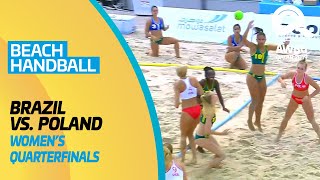 Beach Handball - Brazil vs Poland | Women's Quarterfinals | ANOC World Beach Games Qatar 2019 | Full