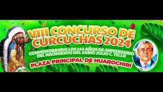 GRAN CONCURSO DE CURCUCHAS HUAROHIRI 13 DE ABRIL DEL 2024 VIDEO COMPLETO