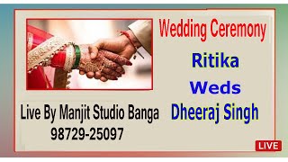 Bhog Batna Jaggo \u0026 D.J Ritika Weds Dheeraj Singh Live By Manjit Studio Banga 98729-25097