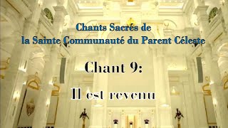 Chantons 40 Chants Sacrés: Chant 9. Il est revenu