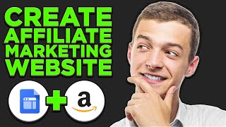 How to Create FREE Amazon Affiliate Marketing Website with Google Sites!