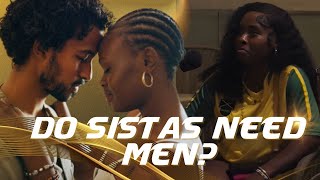 Why Sistas Saying They Need A Men Is A Major Issue In Our Community?