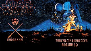 Star Wars: A New Hope Filmini Konuşuyoruz | Fantastik Sohbetler |  Bölüm-10 ( SPOILER )