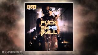 BoB - Fuck Em We Ball (Fuck Em We Ball Mixtape)