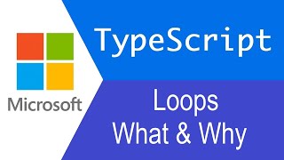 TypeScript Tutorial | Loops : What & Why ?