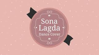 Sona Lagda | Dance cover