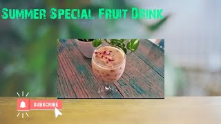 Easy summer Fruit Drink/കേരള style/ കുറച്ച് fruits ഉണ്ടെങ്കില്‍ എളുപ്പത്തില്‍ തയ്യാറാക്കി നോക്കു