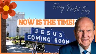 YOUR LITMUS TEST BEGINS NOW! 3 months to decide|| The Lord Jesus Christ Will Come|| President Nelson