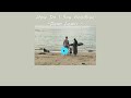 แปลเพลง dean lewis how do i say goodbye ซับไทย lyrics เพลงสากล แปลเพลงสากล lyrics