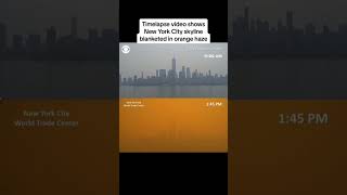 Timelapse shows New York City engulfed by Canadian wildfire smoke #shorts