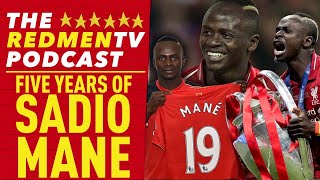 Five Years of Sadio Mane | The Redmen TV Podcast