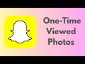 How To Send One-Time Viewed Photos on Snapchat – Make Your Snaps Disappear