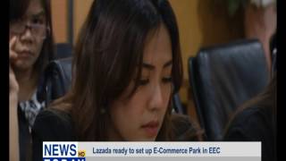 Lazada ready to set up E-Commerce Park in EEC