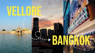 Vellore to Bangkok: My Journey Back Home