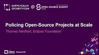 Policing Open-Source Projects at Scale - Thomas Neidhart, Eclipse Foundation