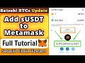 Add sUSDT token on Metamask - Satoshi BTCs Testnet Tutorial - Get Free 138 sUSDT Daily - CORE Mining