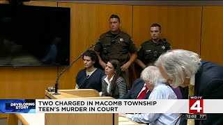 Two charged in Macomb Township teen's murder in court